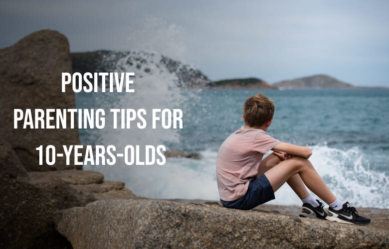 parenting tips for 10-years-old